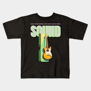 plug your guitar and lets make some sound Kids T-Shirt